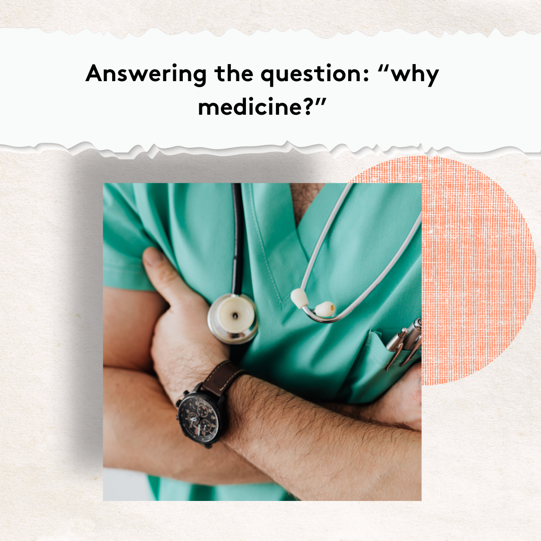 CC | Answering the question: “why medicine?”