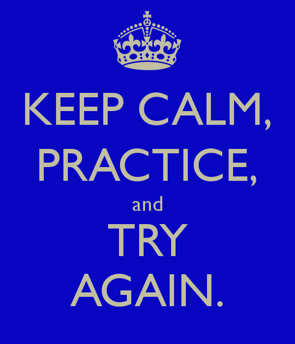 keep-calm-practice-and-try-again